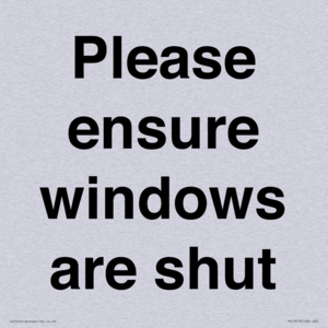 Please ensure windows are shut